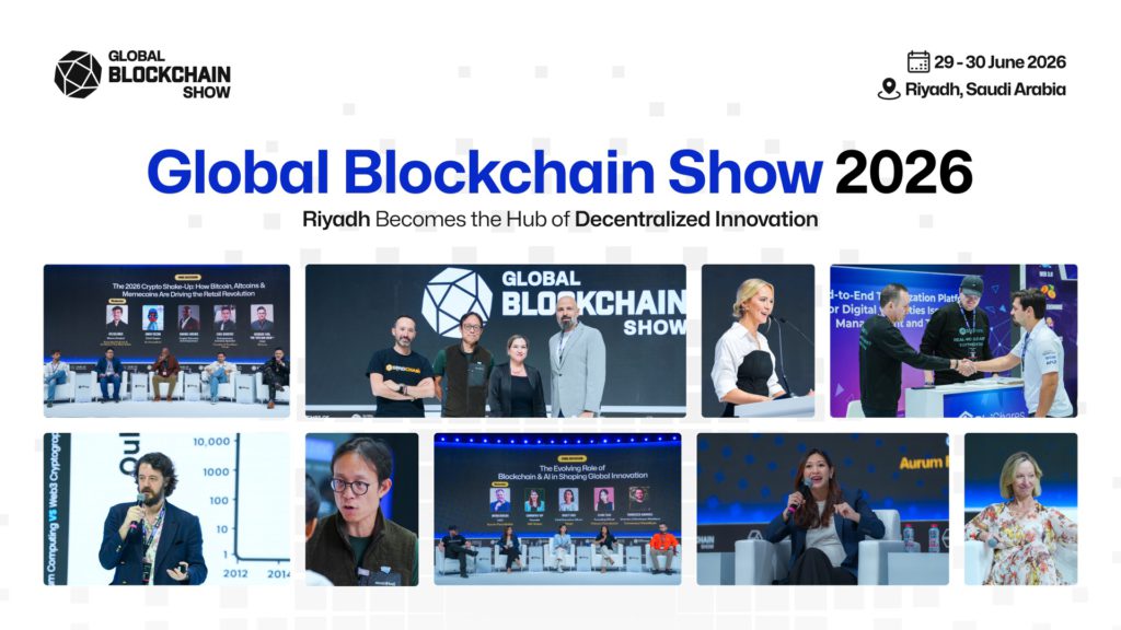 Global Blockchain Show 2026 to Position Riyadh as a Rising Hub for Web3 and Blockchain Innovation