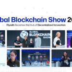 Global Blockchain Show 2026 to Position Riyadh as a Rising Hub for Web3 and Blockchain Innovation