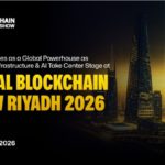 Riyadh Emerges as a Global Powerhouse as Blockchain Infrastructure & AI Take Center Stage at Global Blockchain Show 2026