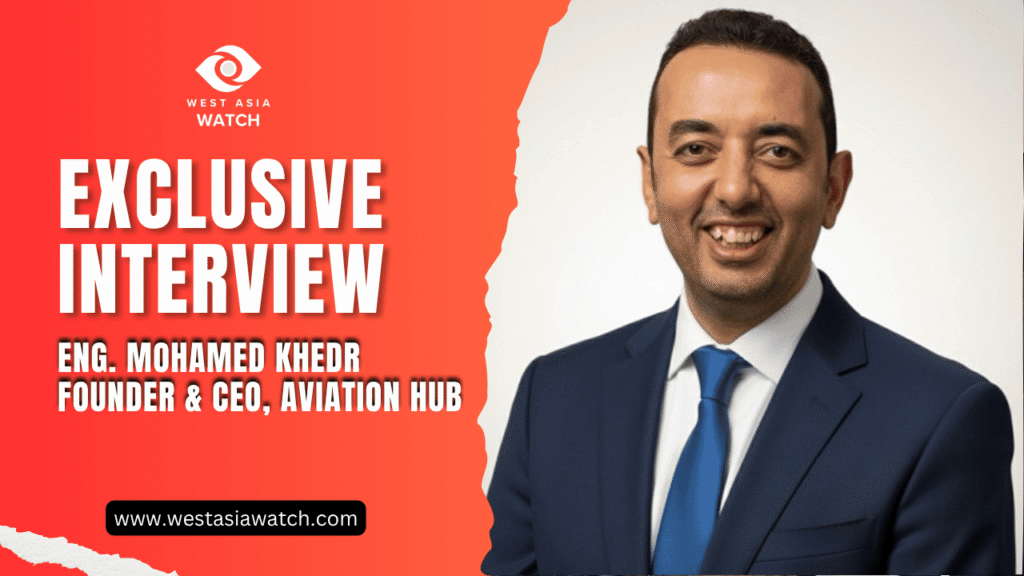 Egypt’s Aviation Transformation Eng. Mohamed Khedr on Growth, Modernization, and the Road Ahead